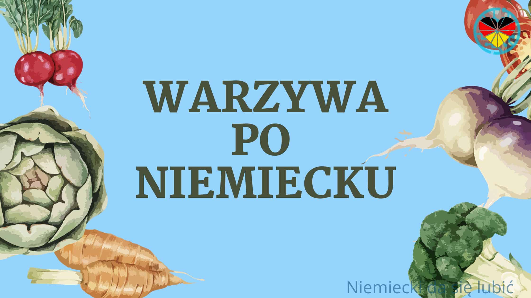 Warzywa po niemiecku - Podstawowe słownictwo niemieckie